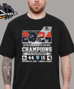 2024 Myrtle Beach Bowl Champions UTSA Roadrunners 44-15 December 23 2024 Brooks Stadium Helmet Unisex T-Shirt