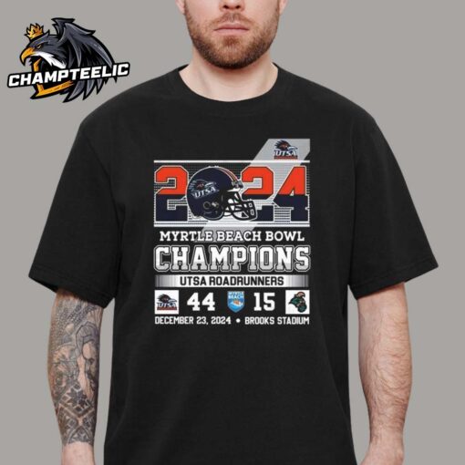 2024 Myrtle Beach Bowl Champions UTSA Roadrunners 44-15 December 23 2024 Brooks Stadium Helmet Unisex T-Shirt