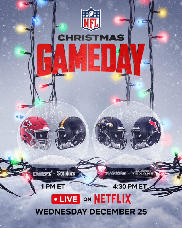 2024 NFL Christmas Gameday Kansas City Chiefs Vs Pittsburg Steelers And Baltimore Ravens Vs Houston Texas On December 25 On Netflix