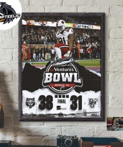 Arkansas State Red Wolves Taking Home The 2024 68 Ventures Bowl Champions 38 31 Final Scores Decor Poster Canvas