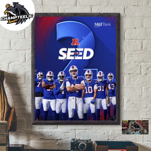 Buffalo Bills The No 2 Seed In Our 2024 NFL AFC East Home Decor Poster Canvas