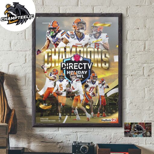 Congrats Syracuse Orange 2024 Directv Holiday Bowl Champions Poster Canvas For Home Decorations