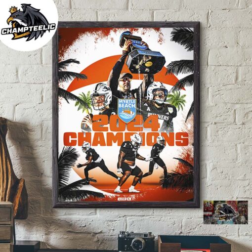 Congrats UTSA Football Are 2024 Myrtle Beach Bowl Champions 210 Triangle Of Toughness Home Decor Poster Canvas