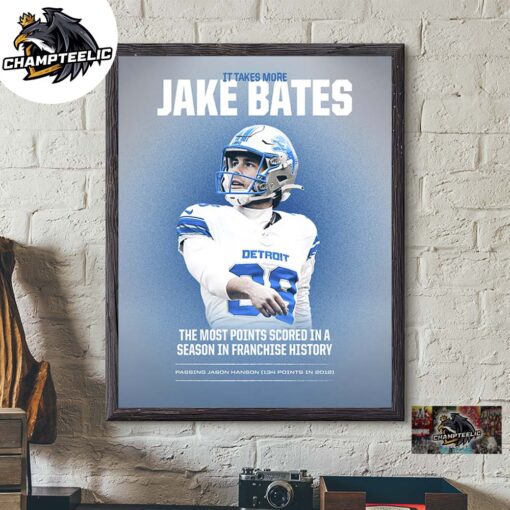 It Takes More Jake Bates Detroit Lions NFL The Most Points Scored In A Season In Franchise History Home Decor Poster Canvas