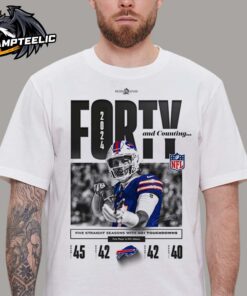 Josh Allen Buffalo Bills Writing NFL History Forty And Counting Five Straight Season With 40 Touchdowns First Player In NFL History Unisex T-Shirt