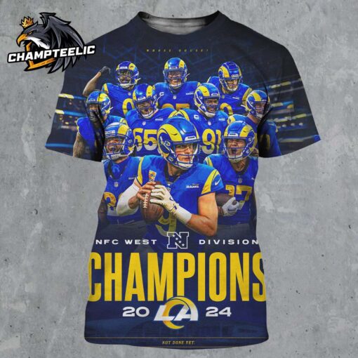 Los Angeles Rams 2024 NFC West Division Champions Not Done Yet All Over Print Shirt