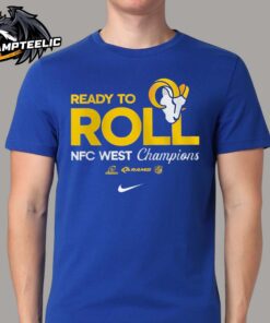 Los Angeles Rams Nike 2024 NFC West Division Champions Locker Room Trophy Collection Ready To Roll Unisex T-Shirt