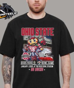 Ohio State Buckeyes 2025 Rose Bowl Game January 1 2025 At The Rose Bowl Stadium Go Bucks Mascot Unisex T-Shirt