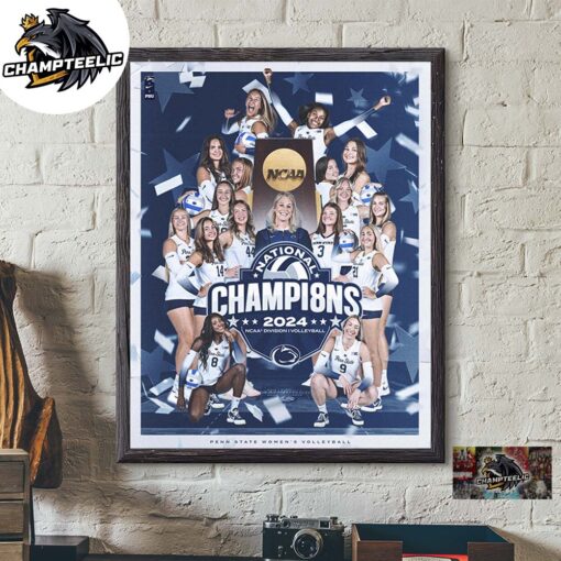 Penn State Nittany Lions 2024 NCAA Division 1 Volleyball National Champions Eight Time National Champions Home Decor Poster Canvas