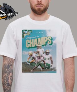 South Florida Bulls 2024 Hawaii Bowl Champions Aloha From The Champs Come To The Bay Stay In The Bay Unisex T-Shirt