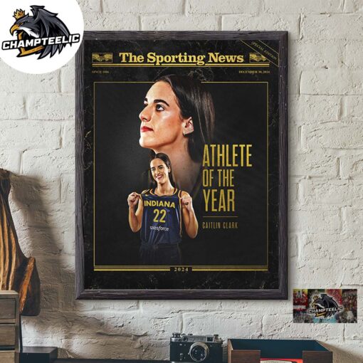 The Sporting News Caitlin Clark Is 2024 Female Athlete Of The Year Home Decor Poster Canvas