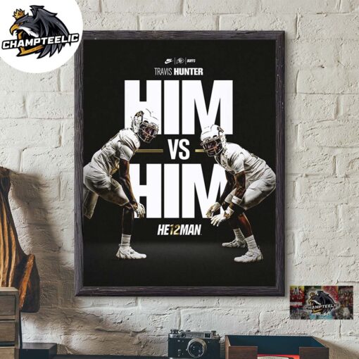 Travis Hunter Colorado Buffaloes Heisman Trophy 2024 Him Vs Him He12man Home Decor Poster Canvas