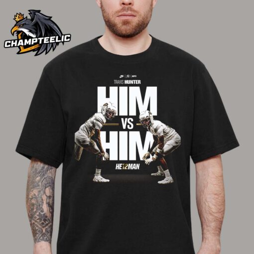 Travis Hunter Colorado Buffaloes Heisman Trophy 2024 Him Vs Him He12man Unisex T-Shirt