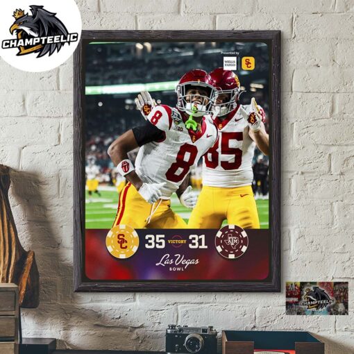 USC Trojans 2024 Las Vegas Bowl Champions Victory Defeated Texas A&M Aggies 35 31 Final Score Home Decor Poster Canvas