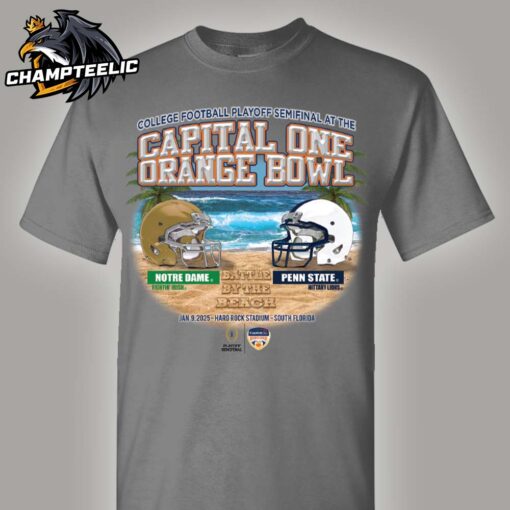 2025 Capital Orange Bowl Notre Dame Fighting Irish And Penn State Nittany Lions Battle By The Beach CFP Semifinal Unisex T-Shirt