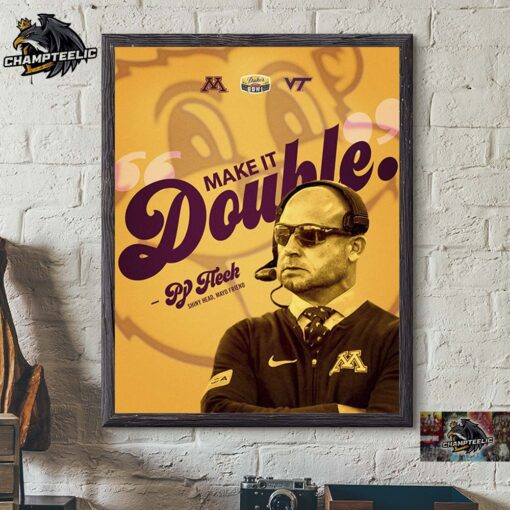 2025 Duke’s Mayo Bowl PJ Fleck Shiny Head Mayo Friend Minnesota Golden Gophers Make It Double Home Decor Poster Canvas