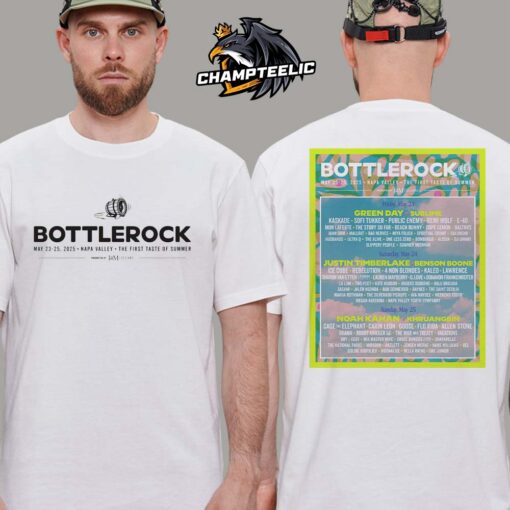 Bottlerock Festival 2025 Poster At Napa Valley The First Taste Of Summer On May 23 To 25 2025 Full Lineup Merch Two Sides Unisex T-Shirt