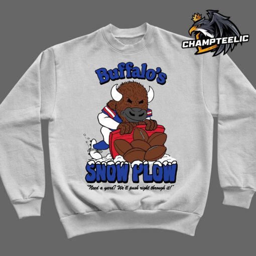 Buffalo Bills Buffalo’s Snow Plow Need A Yard We Will Push Right Through It Crewneck Sweater