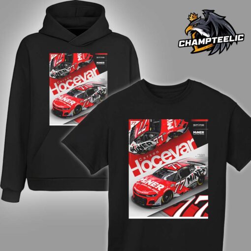 Carson Hocevar No 77 Team Partnership With Miner Corp For Multiple Races This NASCAR Cup Series Season Unisex T-Shirt