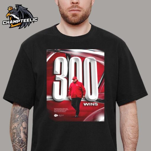 Congrats Head Coach Andy Reid Kansas City Chiefs Recorded His 300 Career Wins Unisex T-Shirt