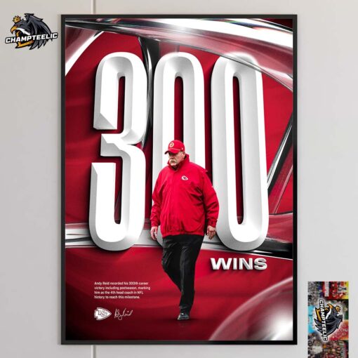 Congrats Head Coach Andy Reid Kansas City Chiefs Recored His 300 Career Wins Home Decor Poster Canvas