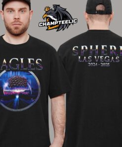 Eagles Sphere Las Vegas 2024 2025 Merch Tee Two Sides T-Shirt