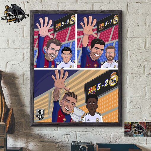 Funny Barcelona Putting Five Past Real Madrid 2010 2018 And 2025 Wall Decor Poster Canvas