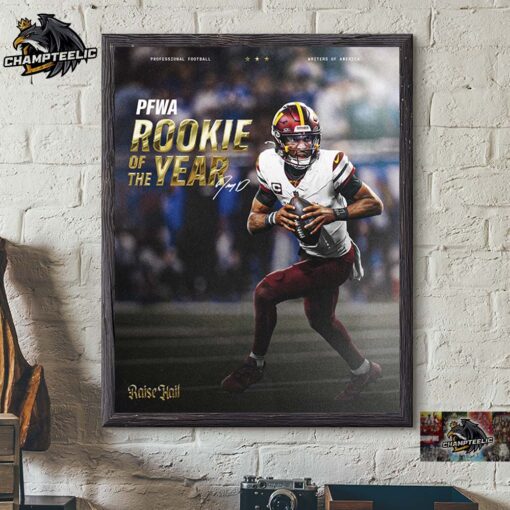 Jayden Daniels Washington Commanders 2024 PFWA Rookie Of The Year Raise Hail Home Decor Poster Canvas