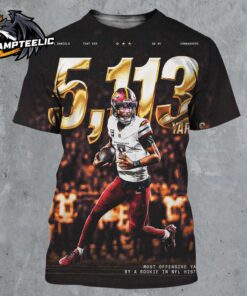 Jayden Daniels Washington Commanders 5113 Yard Most Offensive Yards By A Rookie In NFL History All Over Print Shirt