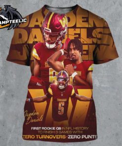 Jayden Daniels Washington Commanders First Rookie QB In NFL History To Finish 3 Games With Zero Turnovers And Zero Punts All Over Print Shirt