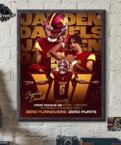 Jayden Daniels Washington Commanders First Rookie QB In NFL History To Finish 3 Games With Zero Turnovers And Zero Punts Home Decor Poster Canvas