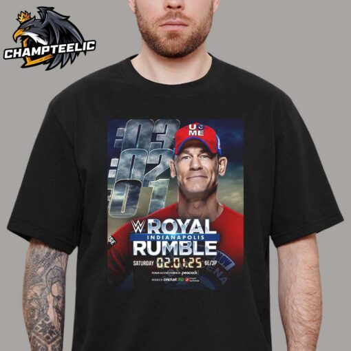 John Cena Will Be Competing In The 2025 WWE Indianapolis Men’s Royal Rumble Match Feb 1 2025 Unisex T-Shirt