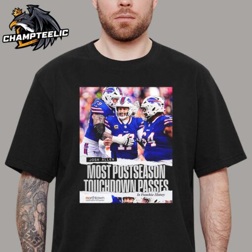 Josh Allen Buffalo Bills Most Postseason Touchdown Passes In NFL Franchise History Unisex T-Shirt