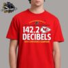 Kansas City Chiefs Fanatics 2024 AFC Champions Hometown Not Done Hearing Protection Required 142.2 Decibels Unisex T-Shirt