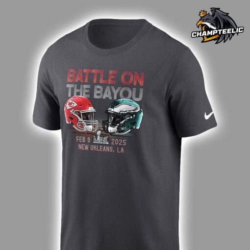 Kansas City Chiefs Vs Philadelphia Eagles Nike Super Bowl LIX Matchup Battle On The Bayou On Feb 9 2025 In New Orleans LA T-Shirt