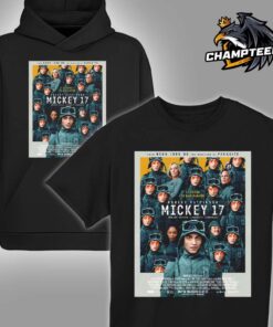 Mickey 17 Official Poster Robert Pattinson He Is Dying To Save Mankind In Theaters On March 7 2025 Unisex T-Shirt Hoodie