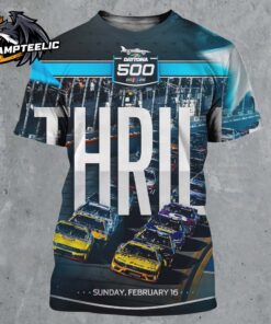 Nascar 2025 Daytona 500 Thrill Poster On Sunday February 16 2025 All Over Print Shirt