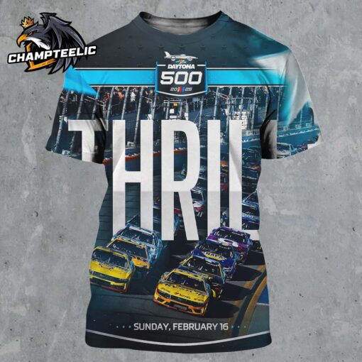 Nascar 2025 Daytona 500 Thrill Poster On Sunday February 16 2025 All Over Print Shirt