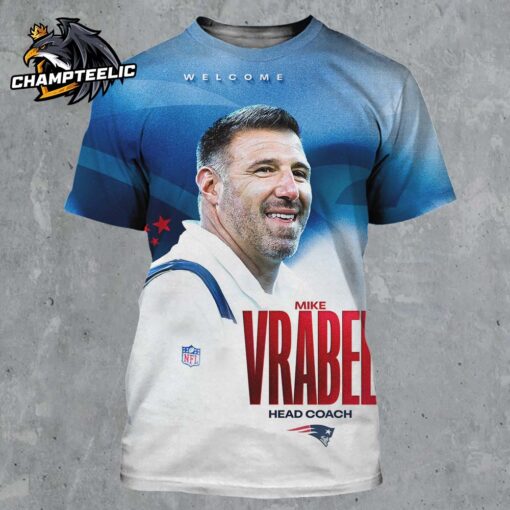 New England Patriots Welcome Mike Vrabel Returns As The 16th Head Coach All Over Print Shirt