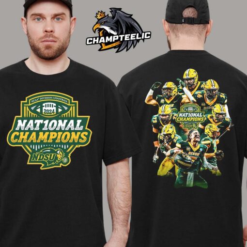 North Dakota State Bison Football 2024 National Champions NCAA Division I Football 10 Times Champions Two Sides Unisex T-Shirt