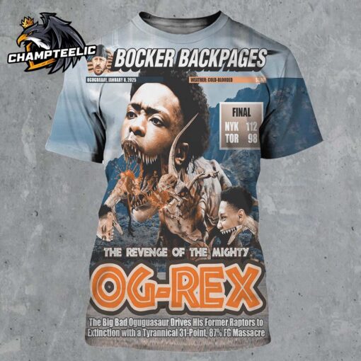 OG Anunoby New York Knicks On Bocker Backpages The Revenge Of The Mighty OG Rex All Over Print Shirt