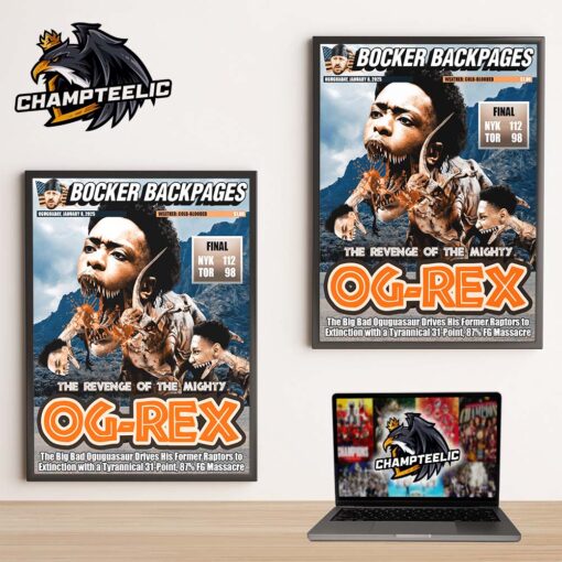 OG Anunoby New York Knicks On Bocker Backpages The Revenge Of The Mighty OG Rex Home Decor Poster Canvas