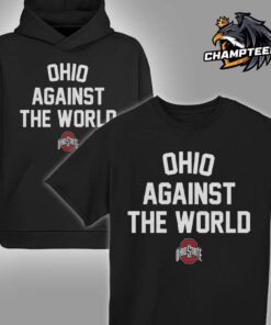 Ohio Against The World Celebrate Ohio State Buckeyes 2024 National Champions Unisex T-Shirt Hoodie