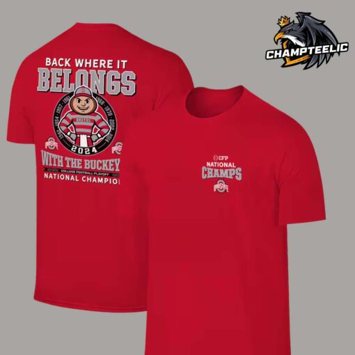 Ohio State Buckeyes College Football Playoff 2024 National Champions Mascot Back Where It Belongs Two Sides T-Shirt