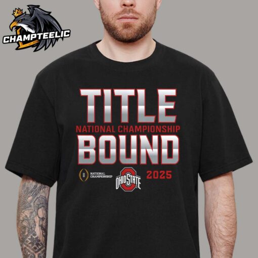 Ohio State Buckeyes College Football Playoff 2025 National Championship Game Dream Success Title Bound Unisex T-Shirt