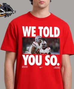 Ohio State Buckeyes Football Nike Tribute 2024 2025 National Champions We Told You So Red T-Shirt