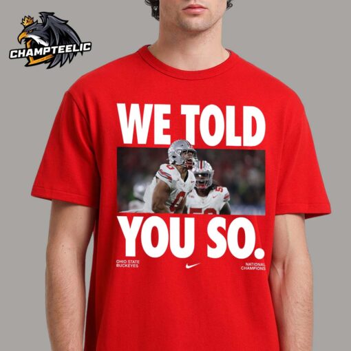 Ohio State Buckeyes Football Nike Tribute 2024 2025 National Champions We Told You So Red T-Shirt