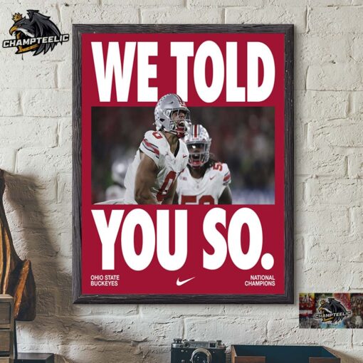 Ohio State Buckeyes Football Nike Tribute 2024 2025 National Champions We Told You So Wall Decor Poster Canvas