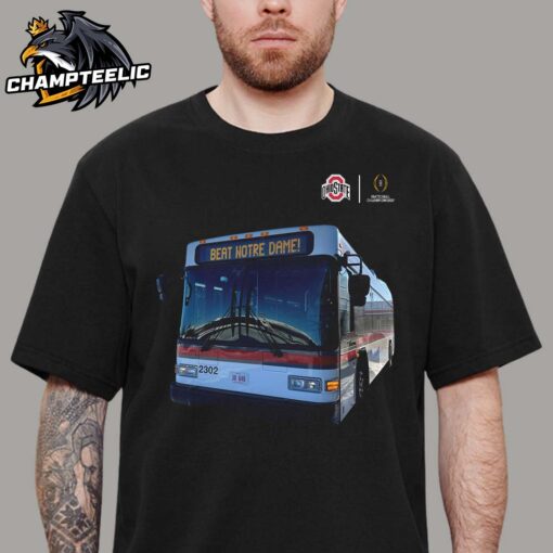 Ohio State Buckeyes Our Buses Showing Their Support Beat Notre Dame 2025 College Football National Championship Unisex T-Shirt