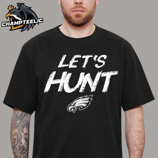 Philadelphia Eagles Let’s Hunt Unisex T-Shirt Hoodie